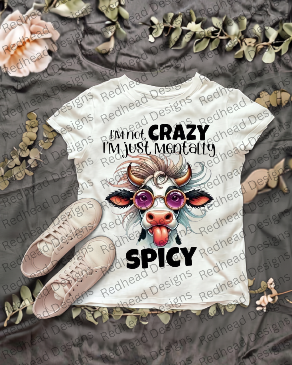 I'm Not Crazy Just Mentally Spicy