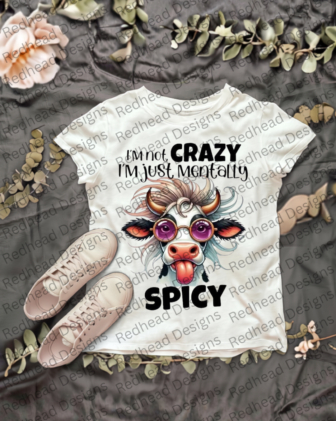 I'm Not Crazy Just Mentally Spicy