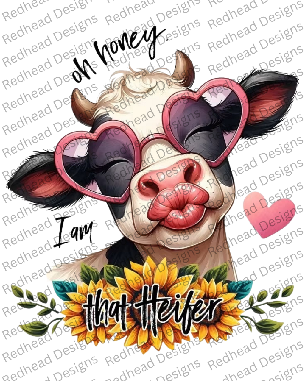 Oh Honey I'm that Heifer