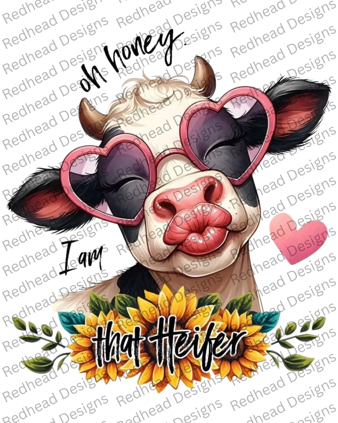 Oh Honey I'm that Heifer